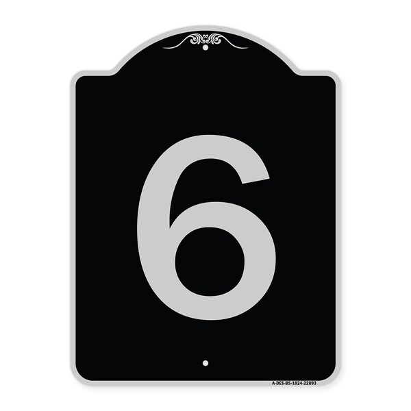 Sign with Number 6 Heavy-Gauge Aluminum Architectural Sign, 24" x 18", BS-1824-22893